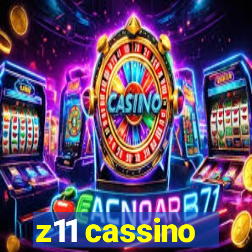 z11 cassino