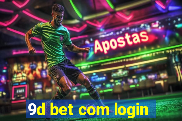 9d bet com login