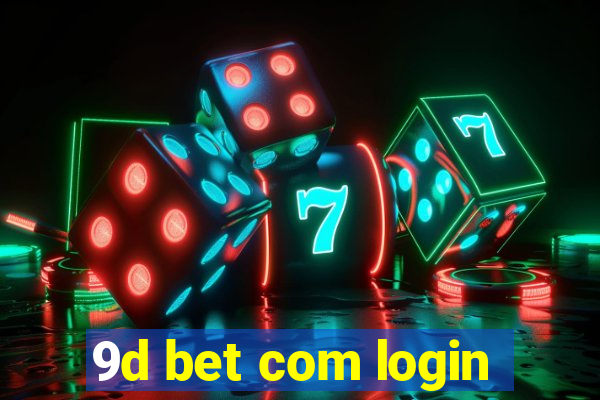 9d bet com login