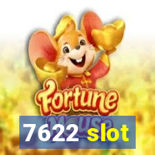 7622 slot