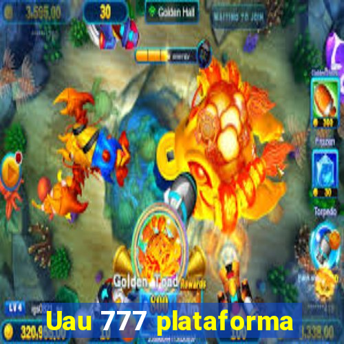 Uau 777 plataforma