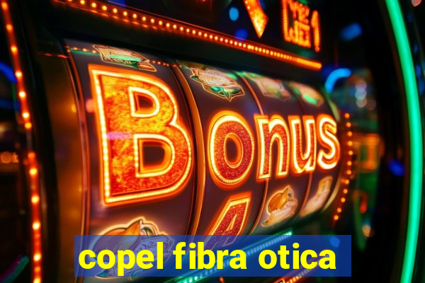 copel fibra otica