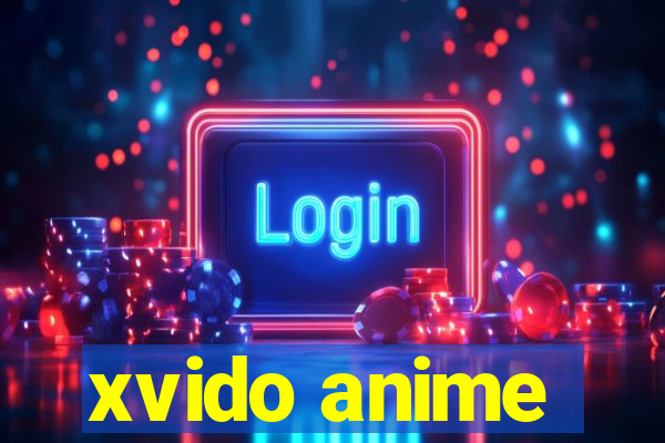 xvido anime
