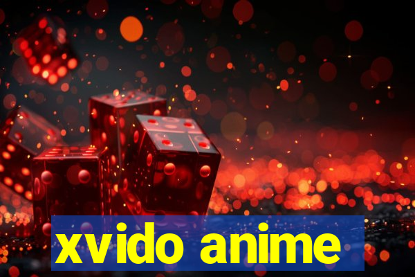 xvido anime
