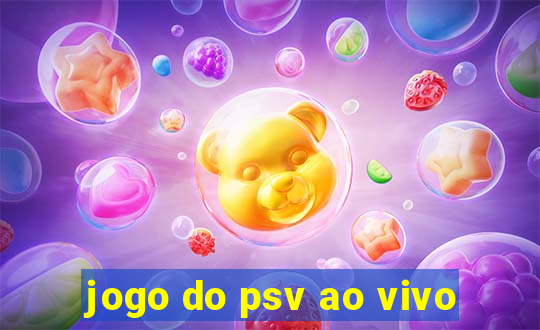 jogo do psv ao vivo