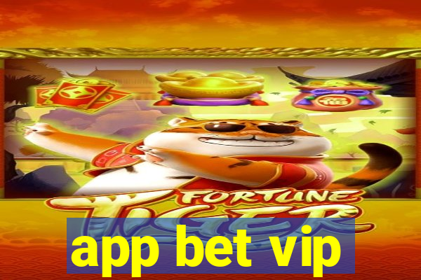 app bet vip