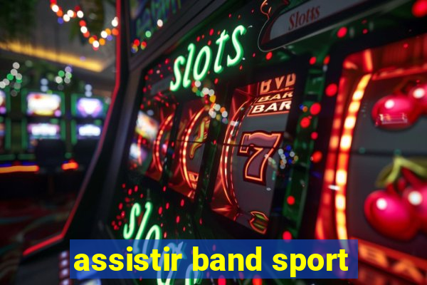 assistir band sport
