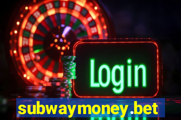 subwaymoney.bet