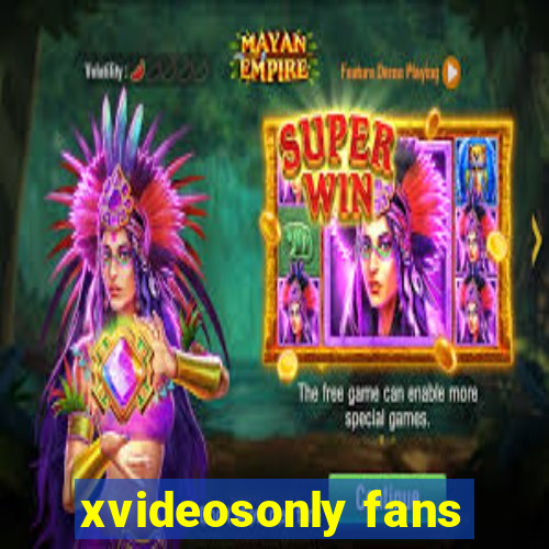 xvideosonly fans