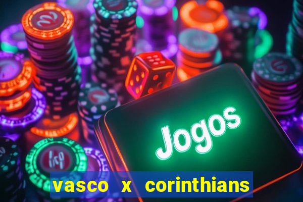 vasco x corinthians primeiro turno