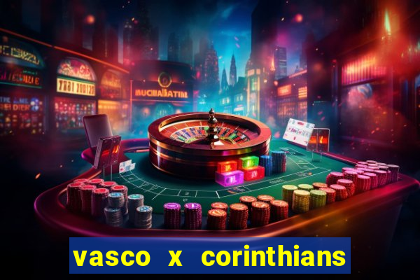 vasco x corinthians primeiro turno