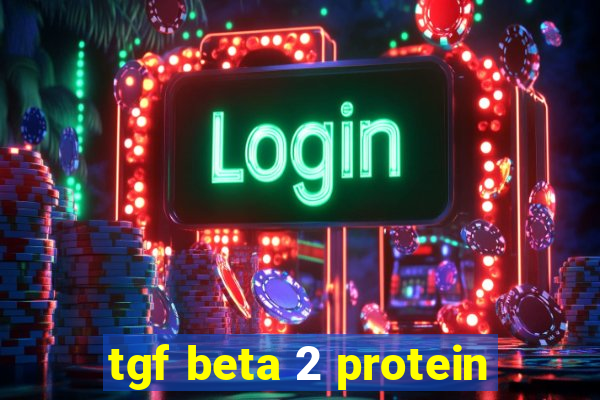 tgf beta 2 protein
