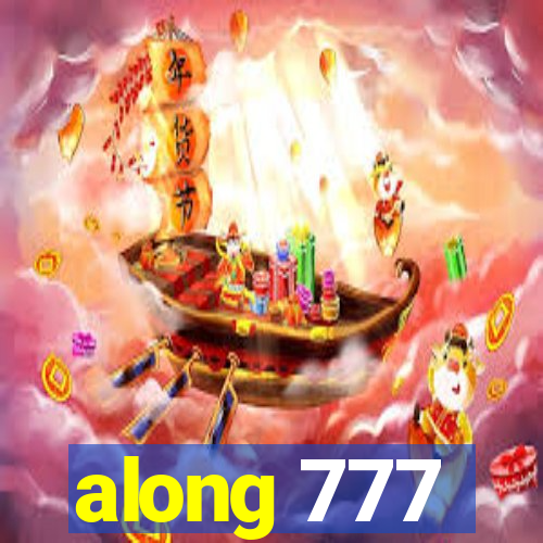 along 777