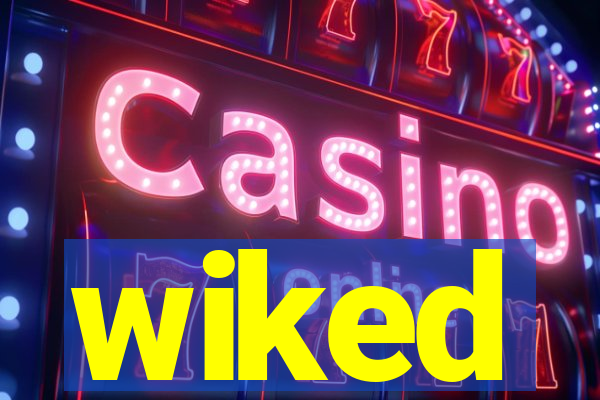 wiked
