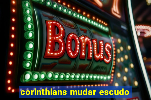 corinthians mudar escudo