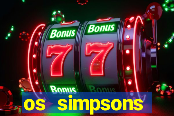 os simpsons completo dublado