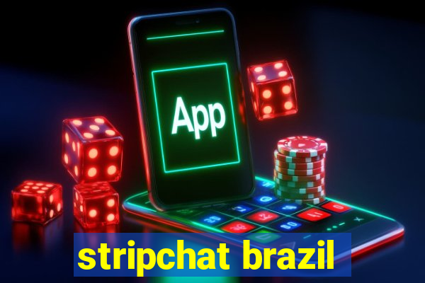 stripchat brazil