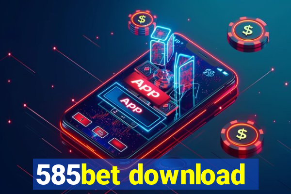 585bet download