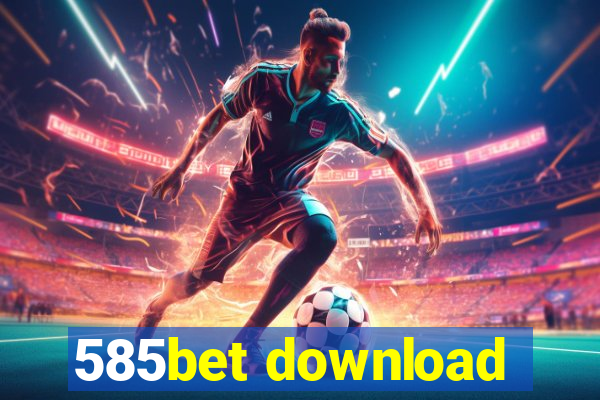 585bet download