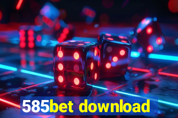 585bet download