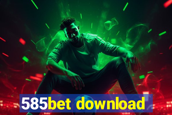 585bet download