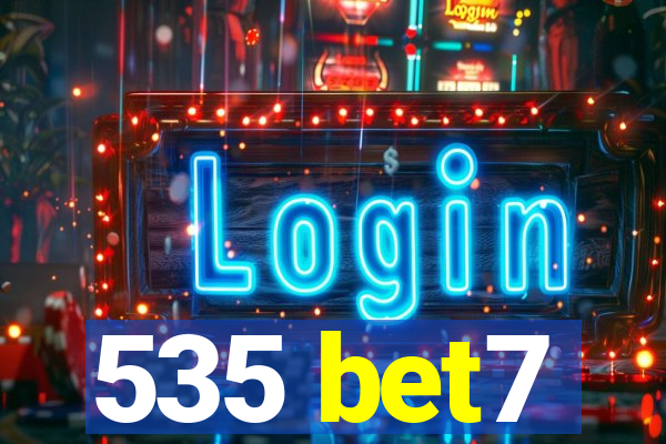 535 bet7