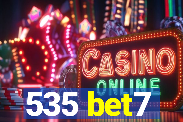 535 bet7