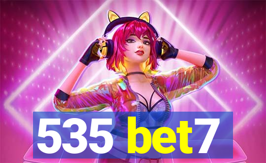 535 bet7