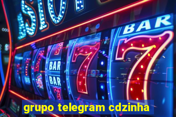 grupo telegram cdzinha