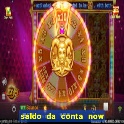 saldo da conta now big win