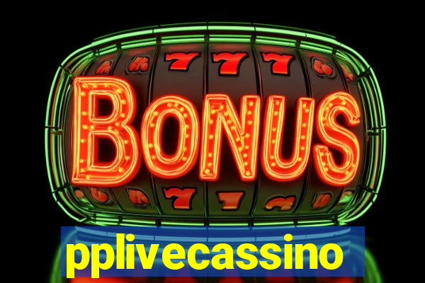 pplivecassino