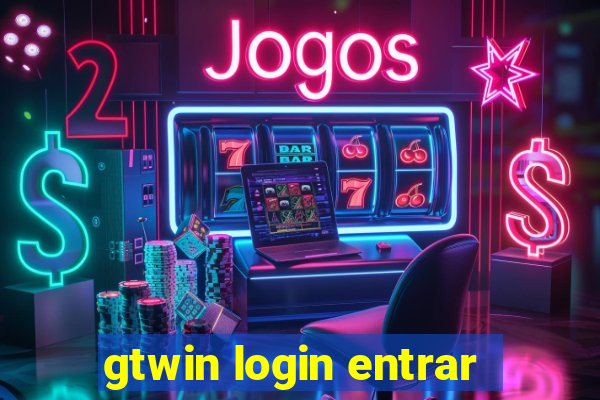 gtwin login entrar
