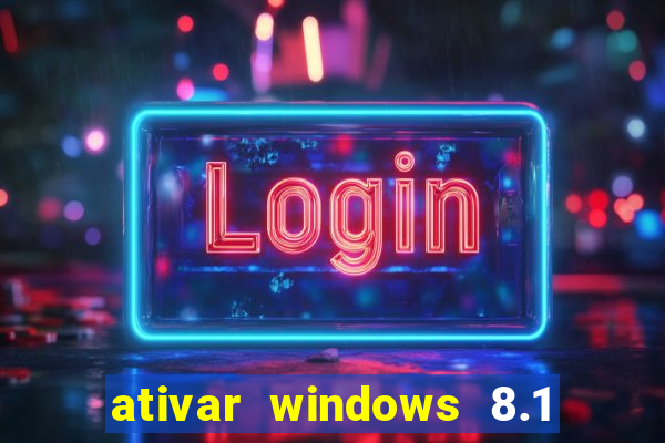 ativar windows 8.1 pro build 9600