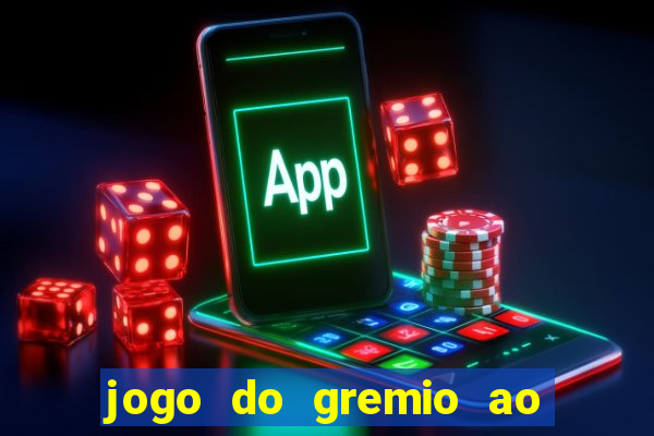 jogo do gremio ao vivo hd