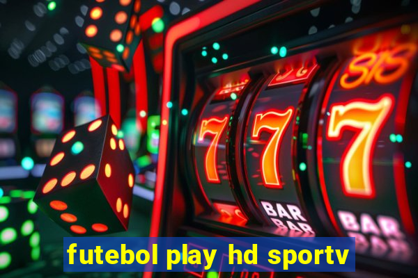 futebol play hd sportv