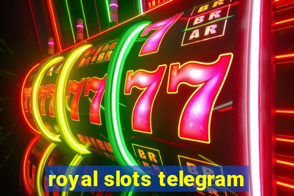 royal slots telegram
