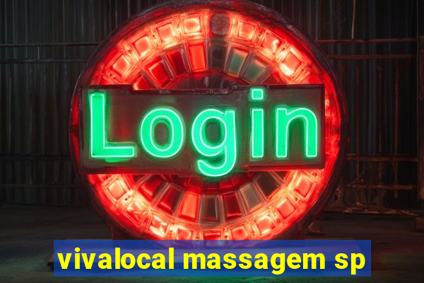 vivalocal massagem sp