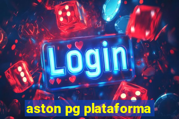 aston pg plataforma