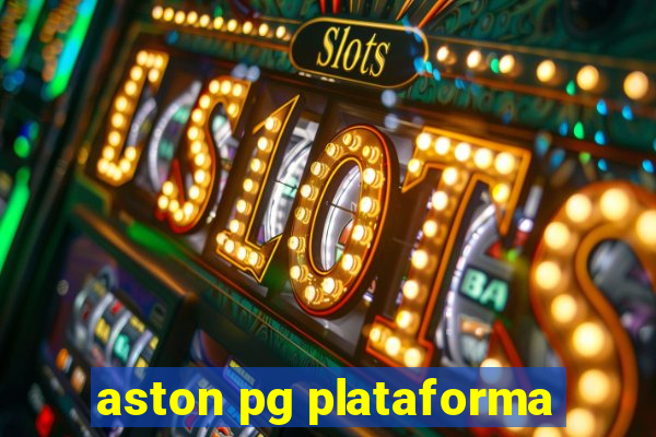aston pg plataforma