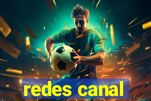 redes canal