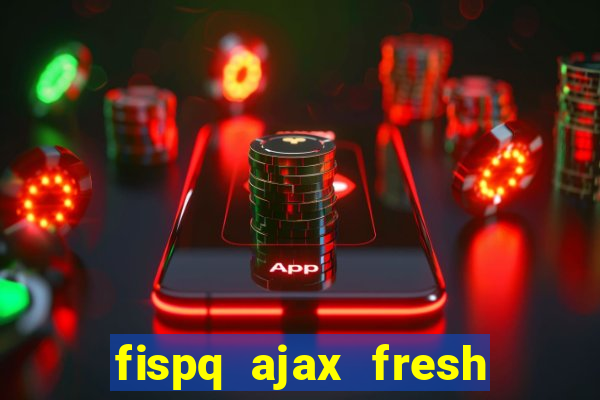 fispq ajax fresh limpeza profunda