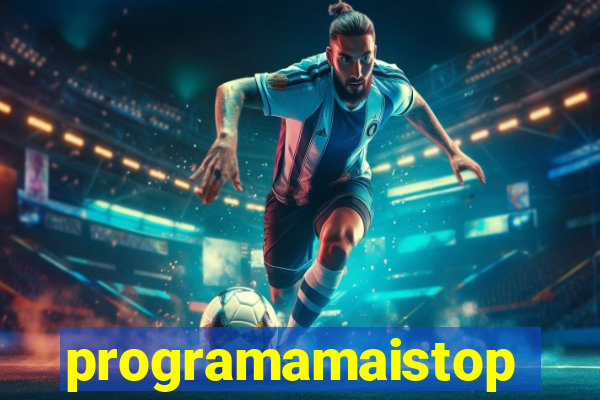 programamaistop