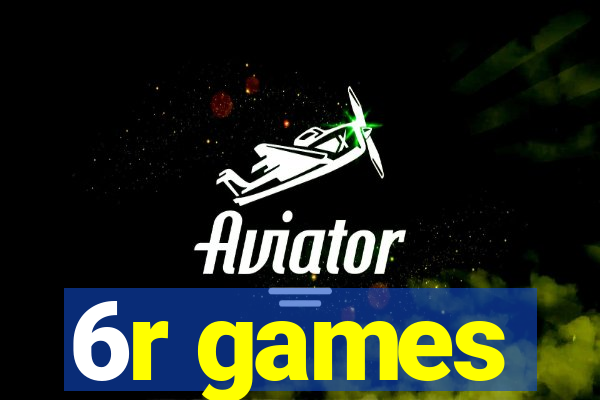 6r games