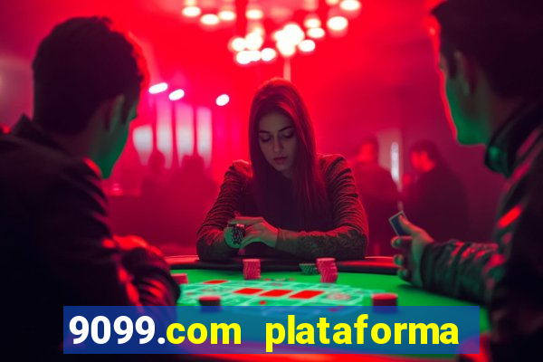 9099.com plataforma de jogos