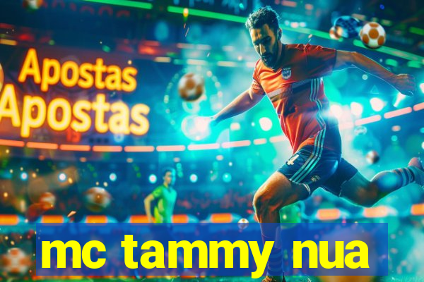 mc tammy nua