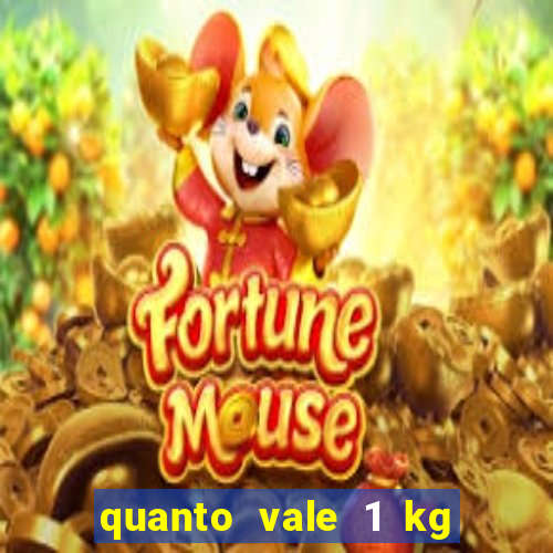 quanto vale 1 kg de lacre de latinha 2024