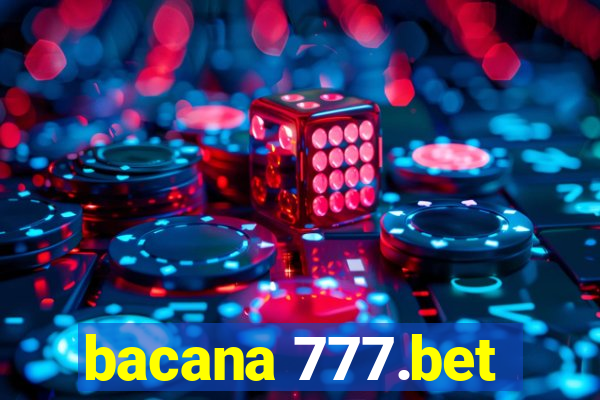 bacana 777.bet