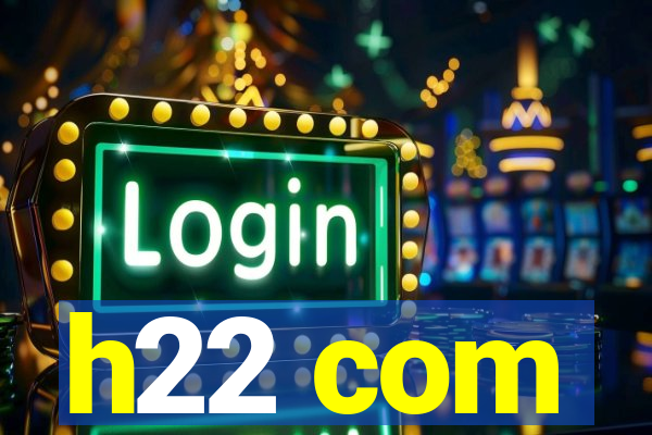 h22 com