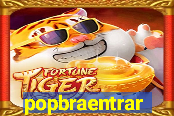 popbraentrar