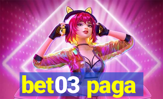 bet03 paga